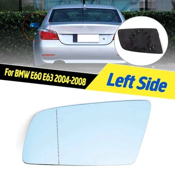 Для-BMW 5 Серии E60 E61E63 E64 2003-2010 Левая боковая дверь, зеркало заднего вида с подогревом, Стеклянная панель заднего вида